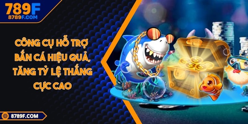 Công cụ hỗ trợ bắn cá