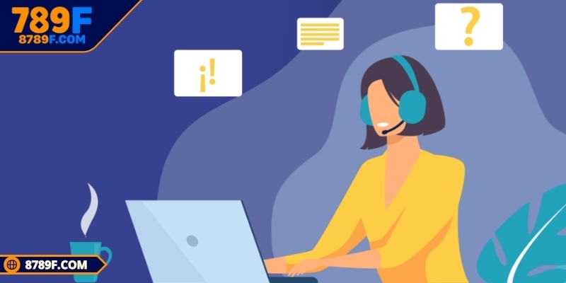 Liên hệ 789F qua hotline thuận tiện trao đổi thông tin